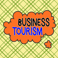 Writing note showing Business Tourism. Business concept for activity of leaving one s is native place for business purpose Asymmetrical uneven shaped pattern object multicolour design