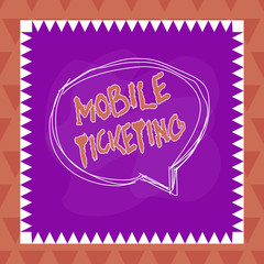 Text sign showing Mobile Ticketing. Business photo text tickets arrive as a text message with a special barcode Speaking bubble inside asymmetrical shaped object outline multicolor design