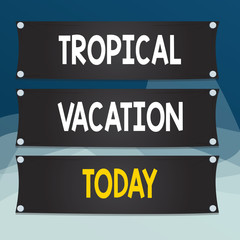 Writing note showing Tropical Vacation. Business concept for taking a holiday in countries either side of the equator Wooden panel attached nail on colorful background plank wood