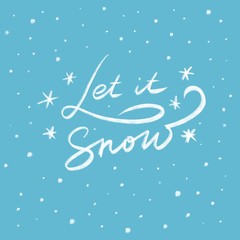 Obraz na płótnie Canvas white lettering let it snow on a blue background with snowflakes