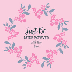 Beauty romantic floral and leaf frame, for greeting card be mine. Vector