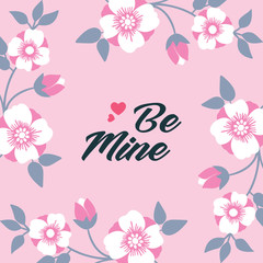 Card design be mine with floral leaf frame. Vector