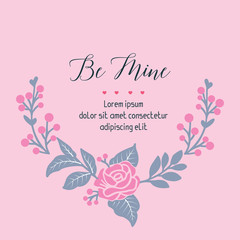 Card wallpaper of be mine with floral frame of elegant. Vector