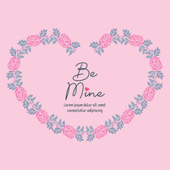 Card design be mine with floral and leaf frame, isolated on pink background elegant. Vector