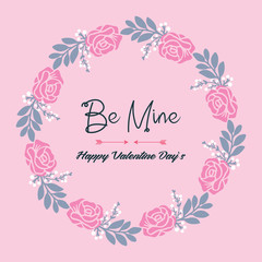 Modern greeting card be mine, with design floral frame seamless. Vector