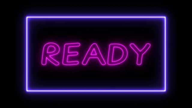 Ready neon sign fluorescent light glowing on signboard background. Text ready by neon lights sign in dark night. The best stock of ready neon flickering, flash, blinking color black