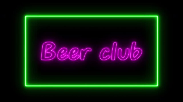 Beer club, pud neon sign fluorescent light glowing on banner background. Text night club, beer by neon lights sign. The best stock of beer club, pud animation neon flickering, flash and blinks color