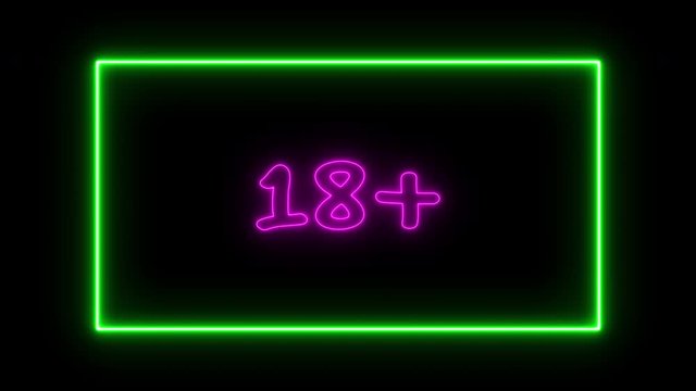 18+ neon sign fluorescent light glowing on signboard background. Text 18 + by neon lights sign in dark night. The best stock of neon 18+ flickering, flash, blinking color black background