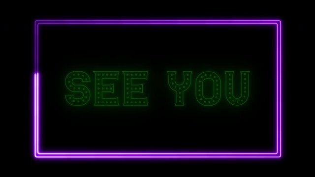 See you neon sign fluorescent light glowing on banner background. Text see you by neon lights. The best stock of animation see you neon flickering, flash and blinks color black background