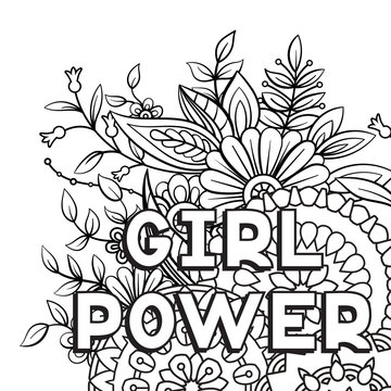 Girl Power phrase. Feminism quote and woman motivational slogan. Isolated on white background. Black and white vector illustration. Perfect for coloring page