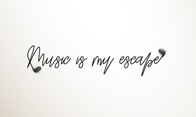Innovative music quotation template in headphones quotes isolated on backdrop. Creative banner illustration with quote in a frame wire with Black quotes. speech bubble inscription: Music is my escape