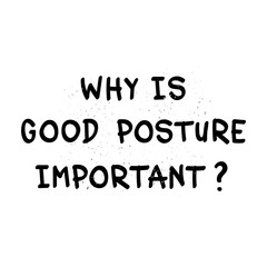 Incorrect posture concept. Why is good posture important simple text for using in card, banner, brochure. Vector illustration