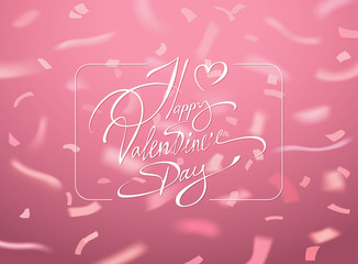 Greeting card template with hand drawn lettering happy Saint Valentine's Day and white border over pink background in vector. Date invitation poster card design for 14 February.