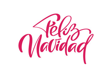 Feliz Navidad Vector hand lettering decoration text for greeting card design template. Merry Christmas typography label in spanish. Calligraphic inscription for winter holiday illustration