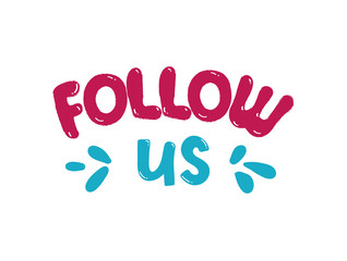 Follow us Love Romantic Valentine day card. Typographic poster with hand drawn quote. Lettering. hand drawing. isolated