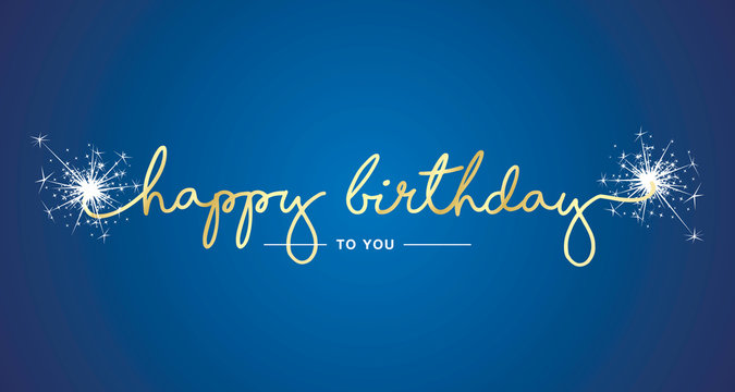 Happy Birthday handwritten lettering tipography sparkle firework gold white blue background