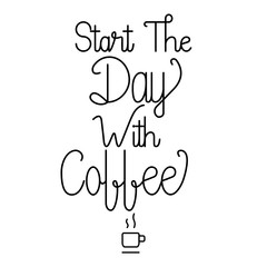 Start the day with coffee handwriting, logo, monoline, calligraphic, Vector