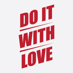 Motivational Saying & quotes:100% vector best for t shirt, pillow,mug, sticker and other Printing media.