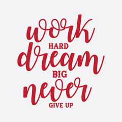 Motivational Saying & quotes:100% vector best for t shirt, pillow,mug, sticker and other Printing media.