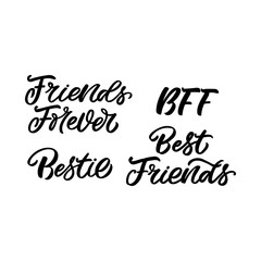 Set of handlettered quotes about friendship. The inscription: Best friends,BFF,Friends forever. Perfect design for greeting cards, posters, T-shirts, banners, print invitations.