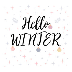 Hello winter. Christmas greeting card with handwritten calligraphy and hand drawn elements. Design for holiday greeting card, poster or banner