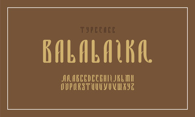 Old slavic font Balalaika. Custom type vintage lettering typeface. Stock vector typography for labels, headlines, posters etc. - obrazy, fototapety, plakaty