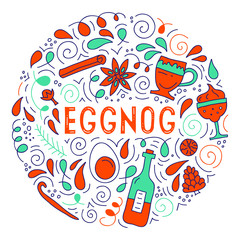 The traditional egnog. Poster with beverage ingredients, decorative elements and lettering. Round hand-drawn composition isolated on white background. Bright vector wound illustration in doodle style.