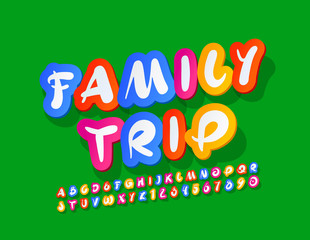 Vector Bright Emblem Family Trip. Playful Colorful Alphabet Letters and Numbers. Creative Kids Font.