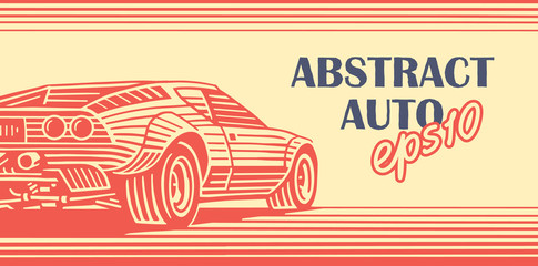 Illustration of 80's car in abstract retro style. Automotive retro style card/flyer/ad banner template. Vector, layered, text outlined and only for preview. 