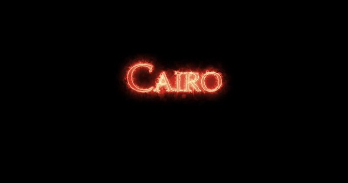 Cairo written with fire. Loop