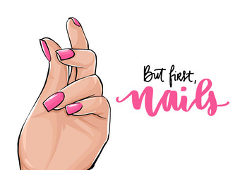 Vector Beautiful woman hands with pink nail polish. Handwritten lettering about nails.