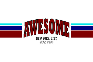 Awesome - vector design for banner, t-shirt graphics, textile or fashion prints, slogan tees, stickers, cards, poster, emblem and other creative uses