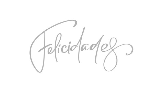 Felisidades brush paint hand drawn lettering on white background. Congratulation in spanish language design templates for greeting cards, overlays, posters