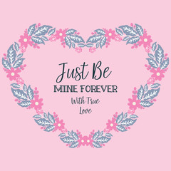 Card decoration beautiful be mine, with leaf and flower frame elegant. Vector