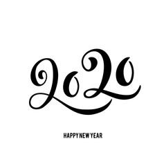 2020 Happy New Year poster with hand drawn lettering composition. Seasonal flyers and greetings cards for Christmas holydays. Vector illustration.