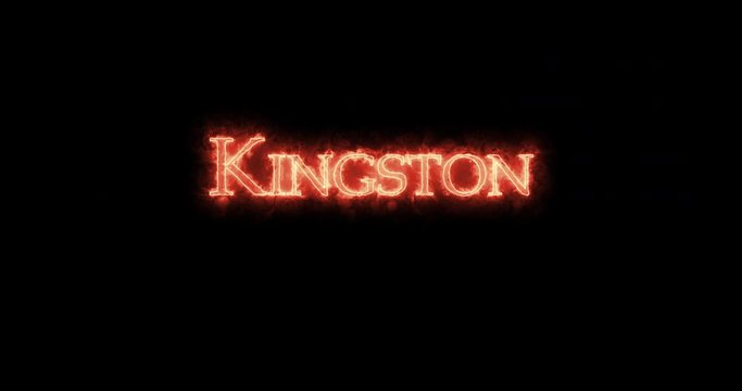 Kingston written with fire. Loop