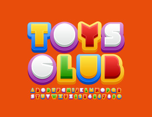 Vector bright Sign Toys Club. Colorful Kids Font. Creative Alphabet Letters and Numbers.