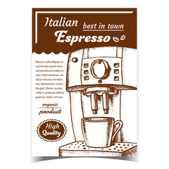 Coffee Automatic Machine With Cup Poster Vector. Machine For Brew Aromatic Italian Espresso Energy Drink Organic Product. Concept Template Hand Drawn In Vintage Style Monochrome Illustration