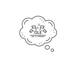 Ole chant line icon. Chat bubble design. Championship with flags sign. Sports event symbol. Outline concept. Thin line ole chant icon. Vector
