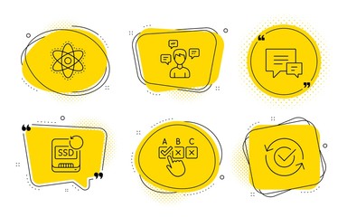 Chemistry atom, Correct checkbox and Approved signs. Chat bubbles. Recovery ssd, Comment and Conversation messages line icons set. Backup info, Talk bubbles, Communication. Laboratory molecule. Vector