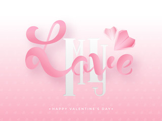 Creative My Love Font with Origami Paper Hearts on Glossy Pink and White Background for Happy Valentine's Day.