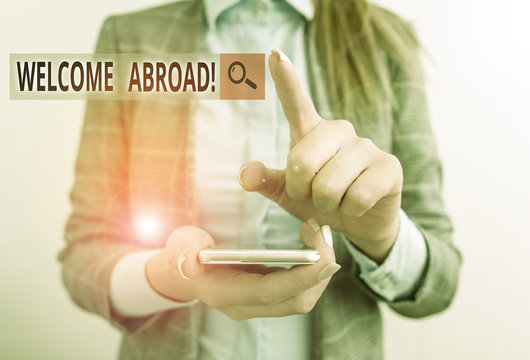 Word writing text Welcome Abroad. Business photo showcasing something that you say when someone gets on ship Business concept with mobile phone and business woman