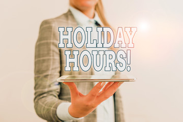 Text sign showing Holiday Hours. Business photo text Overtime work on for employees under flexible...