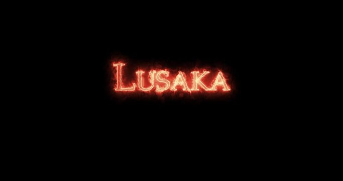 Lusaka written with fire. Loop