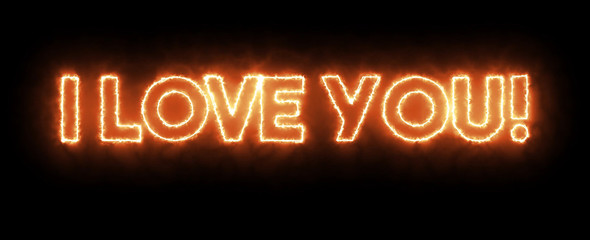 Neon, fire style burning text of "I LOVE YOU". Concept of love, valentines. 