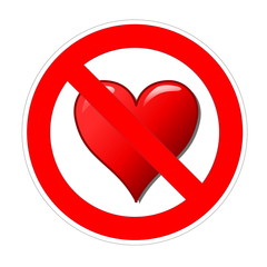 Warning banner no love, loving heart shape red prohibition sign