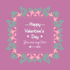 Happy valentine poster design, with leaf and floral seamless frame. Vector