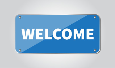 Welcome sign. Glass plates Vector illustration.