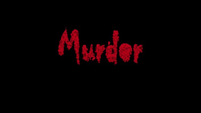 Muder text animation where the letters of the word ooze with gore and blood
