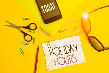 Conceptual hand writing showing Holiday Hours. Concept meaning employee receives twice their normal...